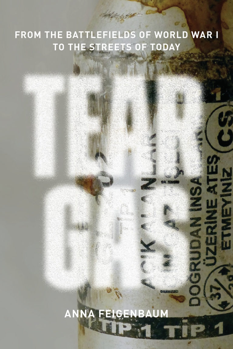 Anna Feigenbaum: Tear Gas